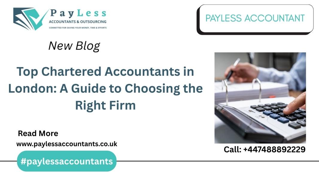 Top Chartered Accountants in London: A Guide to Choosing the Right Firm